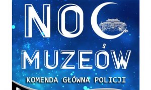 plakat noc Muzeów z Polską Policją