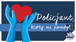 plakat konkursu „Policjant, który mi pomógł”