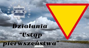 grafika prowadzonej akcji &quot;Działania ustąp pierwszeństwa&quot;