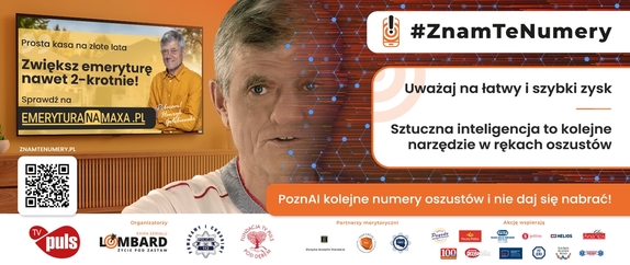 Infografika kampanii #ZnamTeNumery. Uważaj na łatwy zysk. Sztuczna inteligencja to kolejne narzędzie w rękach oszustów. PoznAI kolejne numery oszustów i nie daj się nabrać. W tle twarz mężczyzny.