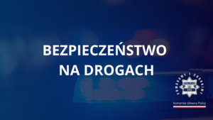 napis Bezpieczeństwo na drogach