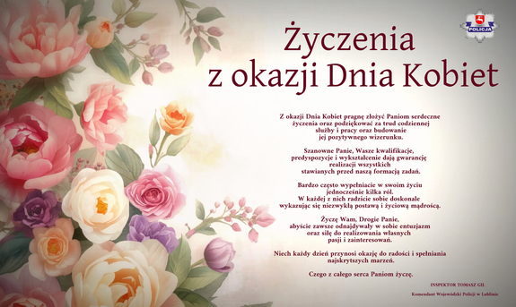 Życzenia Komendanta Wojewódzkiego Policji w Lublinie z okazji Dnia Kobiet